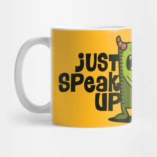 just speak up Mug